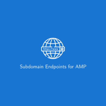 Subdomain Endpoints for AMP