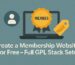 Create a Membership Website for Free – Full GPL Stack Setup