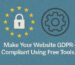 Make Your Website GDPR-Compliant Using Free Tools