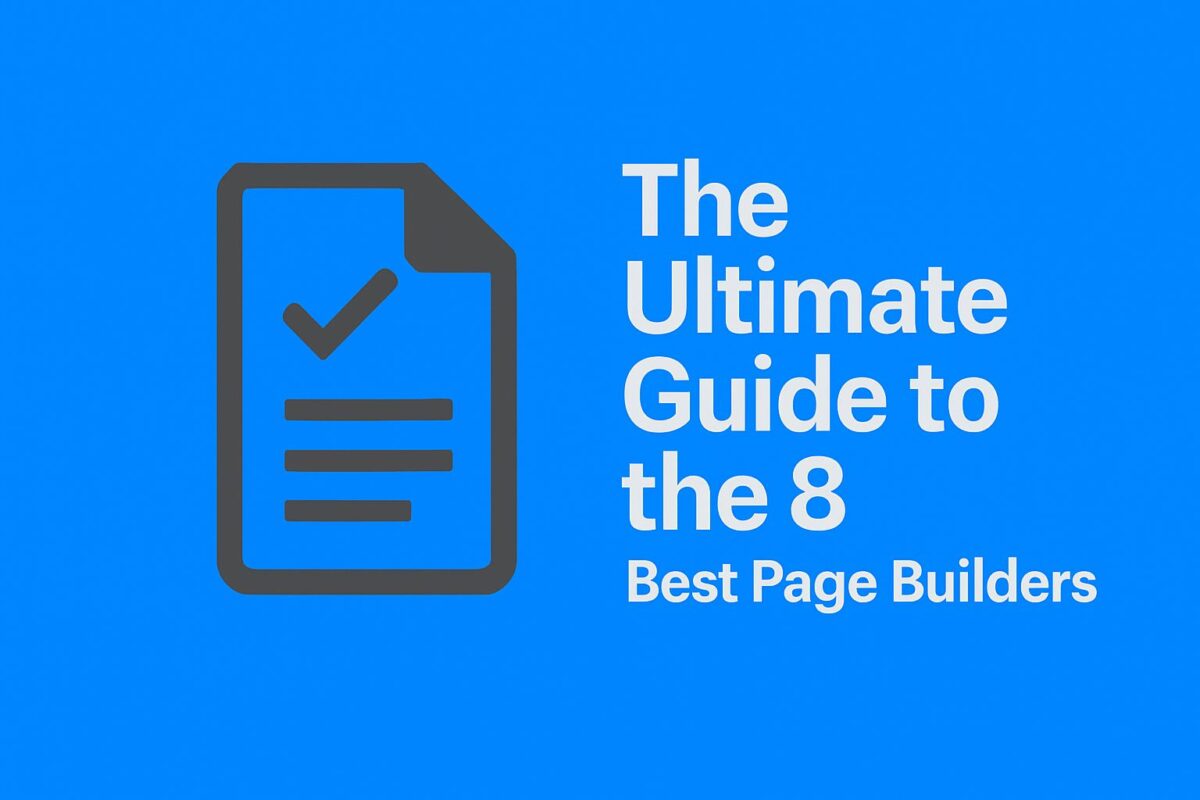 The Ultimate Guide to the 8 Best Page Builders: From Elementor to Brizy