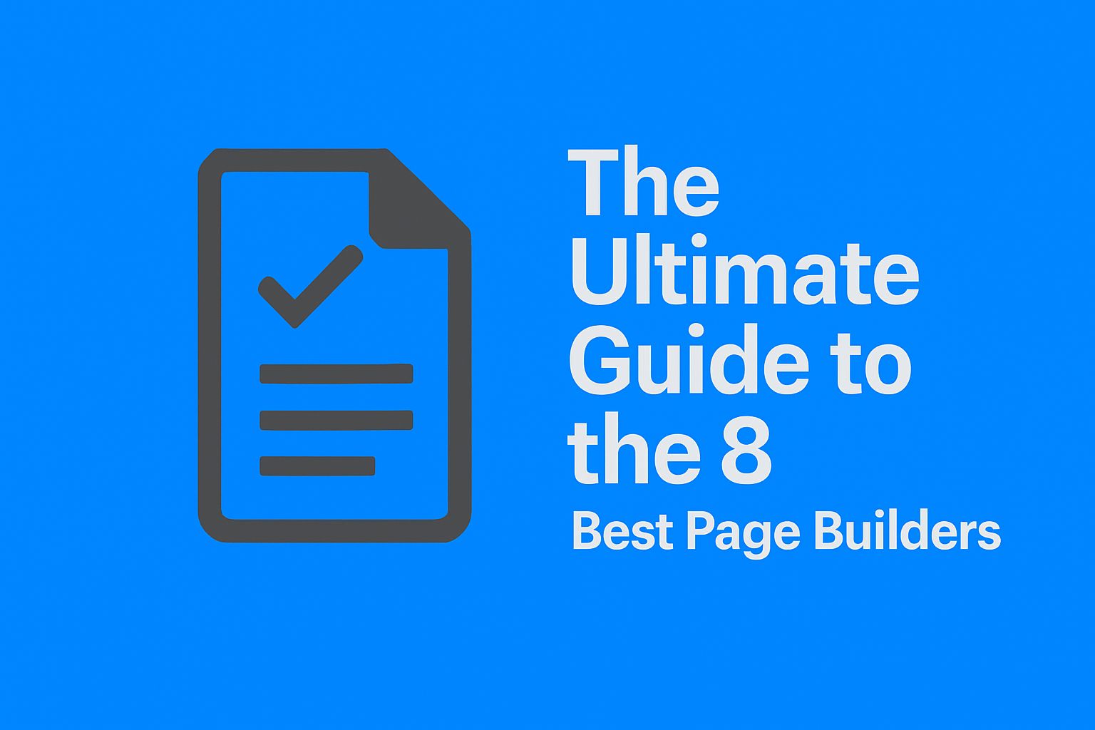 The Ultimate Guide to the 8 Best Page Builders: From Elementor to Brizy